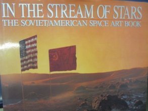 Cover art for In the Stream of Stars: Soviet/American Space Art Book