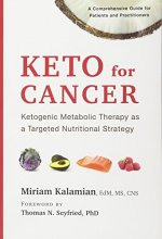 Cover art for Keto for Cancer: Ketogenic Metabolic Therapy as a Targeted Nutritional Strategy
