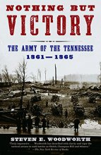 Cover art for Nothing but Victory: The Army of the Tennessee, 1861-1865