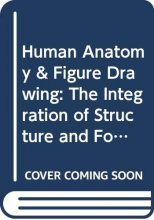 Cover art for Human Anatomy & Figure Drawing: The Integration of Structure and Form