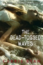 Cover art for The Dead-Tossed Waves (Forest of Hands and Teeth, Book 2)