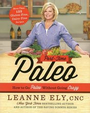Cover art for Part-Time Paleo: How to Go Paleo Without Going Crazy