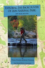 Cover art for Exploring the Backcountry of Zion National Park: Off-Trail Routes