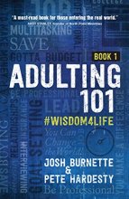 Cover art for Adulting 101: #Wisdom4Life (Hardcover) – A Complete Guide on Life Planning, Responsibility and Goal Setting, Perfect Gift for High School & College Graduation (Teenagers, Friends, Family, Graduates)