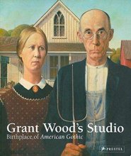 Cover art for Grant Wood's Studio: Birthplace of American Gothic