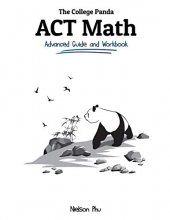 Cover art for The College Panda's ACT Math: Advanced Guide and Workbook