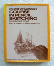 Cover art for Ernest W. Watson's Course in pencil sketching: Four books in one
