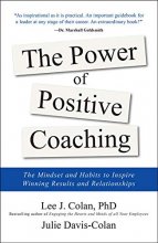 Cover art for The Power of Positive Coaching: The Mindset and Habits to Inspire Winning Results and Relationships