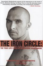 Cover art for The Iron Circle: The True Life Story of Dominiquie Vandenberg
