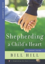 Cover art for Shepherding a Child's Heart: Leader's Guide