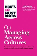 Cover art for HBR's 10 Must Reads on Managing Across Cultures (with featured article "Cultural Intelligence" by P. Christopher Earley and Elaine Mosakowski)