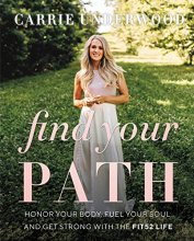 Cover art for Find Your Path: Honor Your Body, Fuel Your Soul, and Get Strong with the Fit52 Life