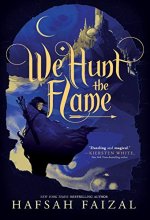 Cover art for We Hunt the Flame (Sands of Arawiya, 1)