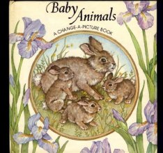 Cover art for Baby Animals: A Change-A-Picture Book