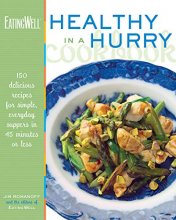 Cover art for The EatingWell Healthy in a Hurry Cookbook: 150 Delicious Recipes for Simple, Everyday Suppers in 45 Minutes or Less