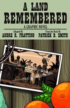 Cover art for A Land Remembered: The Graphic Novel