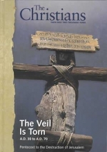 Cover art for The Christians: Their First Two Thousand Years: The Veil Is Torn  A.D. 30 to A.D. 70  Pentecost to the Destruction of Jerusalem [Vol. 1]