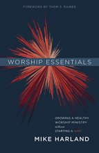 Cover art for Worship Essentials: Growing a Healthy Worship Ministry Without Starting a War!