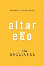 Cover art for Altar Ego: Becoming Who God Says You Are