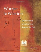 Cover art for Worrier to Warrior: Jewish Secrets to Feeling Good However You Feel