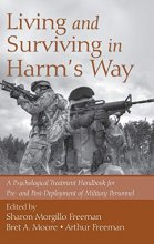 Cover art for Living and Surviving in Harm's Way: A Psychological Treatment Handbook for Pre- and Post-Deployment of Military Personnel