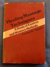 Cover art for Healing massage techniques: A study of Eastern and Western methods
