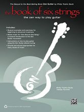 Cover art for The Book of Six Strings: The Zen Way to Play Guitar, Book & CD