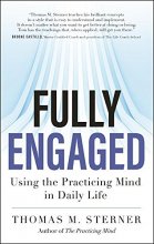 Cover art for Fully Engaged: Using the Practicing Mind in Daily Life