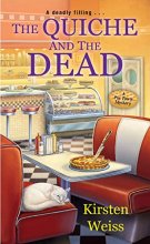 Cover art for The Quiche and the Dead (A Pie Town Mystery)