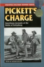 Cover art for Pickett's Charge: Eyewitness Accounts at the Battle of Gettysburg (Stackpole Military History Series)