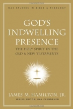 Cover art for God's Indwelling Presence: The Holy Spirit in the Old and New Testaments (New American Commentary Studies in Bible & Theology)