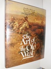 Cover art for The Art of the Old West (From the Collection of the Gilcrease Institute) by Paul A. Rossi (1971-09-12)