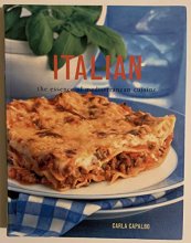 Cover art for Italian-the Essence of Mediterranean Cuisine by Capalbo, Carla (2001) Hardcover