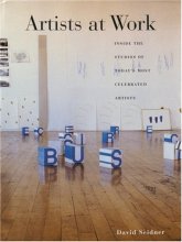 Cover art for Artists at Work: Inside the Studios of Today's Most Celebrated Artists