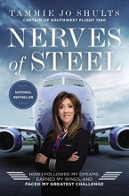 Cover art for Nerves of Steel: How I Followed My Dreams, Earned My Wings, and Faced My Greatest Challenge