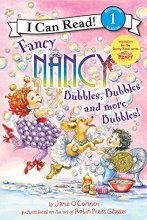 Cover art for Fancy Nancy: Bubbles, Bubbles, and More Bubbles! (I Can Read Level 1)