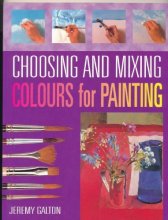 Cover art for Choosing and Mixing Colours for Painting