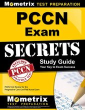Cover art for PCCN Exam Secrets Study Guide: PCCN Test Review for the Progressive Care Certified Nurse Exam