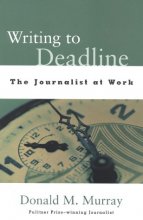 Cover art for Writing to Deadline: The Journalist at Work