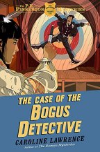 Cover art for The Case of the Bogus Detective: Book 4 (The P. K. Pinkerton Mysteries)