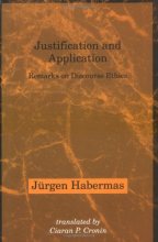 Cover art for Justification and Application: Remarks on Discourse Ethics (Studies in Contemporary German Social Thought)