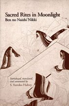 Cover art for Sacred Rites in Moonlight: Ben no Naishi Nikki (Cornell East Asia Series) (Cornell East Asia Series, 122)