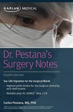 Cover art for Dr. Pestana's Surgery Notes: Top 180 Vignettes for the Surgical Wards (Kaplan Test Prep)
