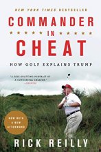 Cover art for Commander in Cheat: How Golf Explains Trump