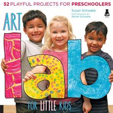 Cover art for Art Lab for Little Kids: 52 Playful Projects for Preschoolers (Lab for Kids, 2)