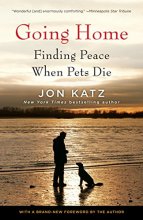 Cover art for Going Home: Finding Peace When Pets Die