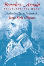 Cover art for Benedict Arnold, Revolutionary Hero: An American Warrior Reconsidered