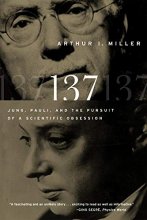 Cover art for 137: Jung, Pauli, and the Pursuit of a Scientific Obsession