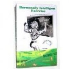 Cover art for Hormonally Intelligent Exercise by Rob Faigin by Rob Faigin (2004-05-03)