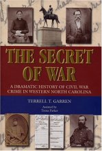 Cover art for The Secret of War: A Dramatic History of Civil War Crime in Western North Carolina